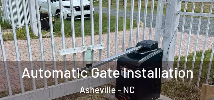  Automatic Gate Installation Asheville - NC