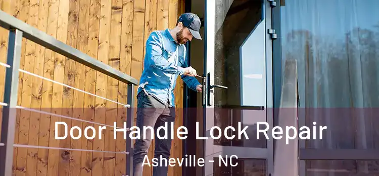  Door Handle Lock Repair Asheville - NC