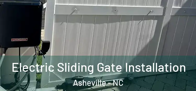 Electric Sliding Gate Installation Asheville - NC