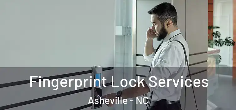 Fingerprint Lock Services Asheville - NC