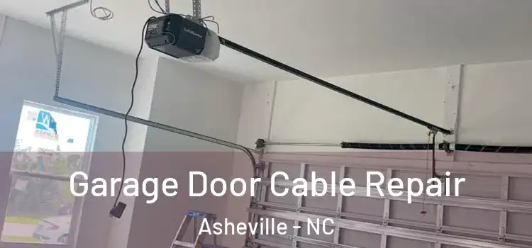  Garage Door Cable Repair Asheville - NC