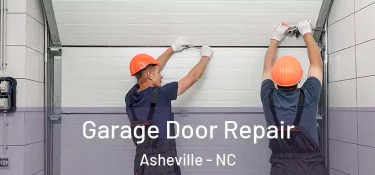  Garage Door Repair Asheville - NC