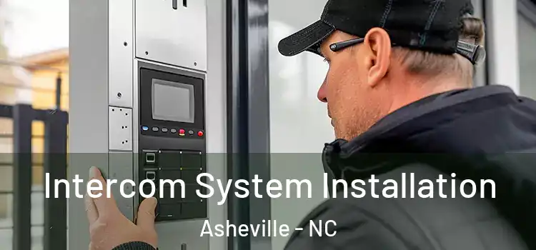 Intercom System Installation Asheville - NC