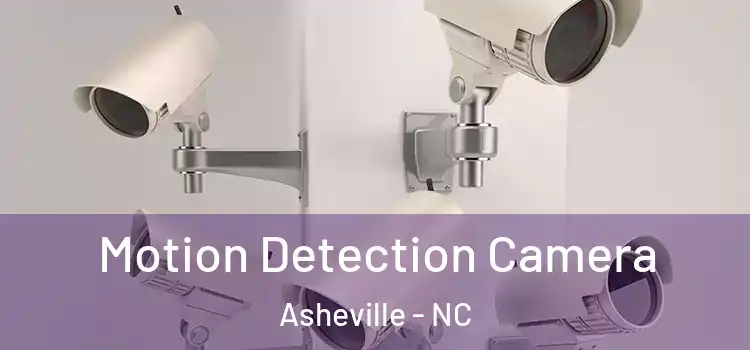  Motion Detection Camera Asheville - NC