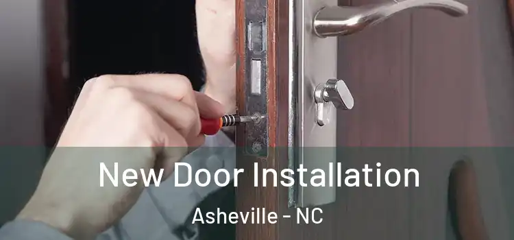New Door Installation Asheville - NC