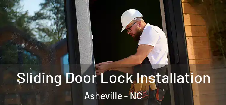Sliding Door Lock Installation Asheville - NC